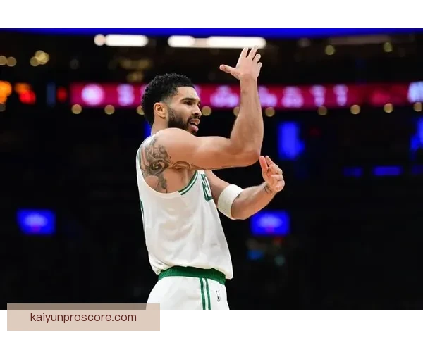 塔图姆复出助力绿军保持高胜率慢热仍能迅速进入比赛节奏